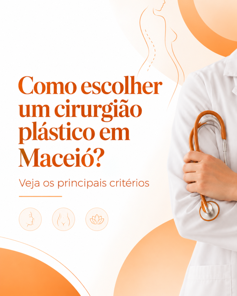 Como escolher um cirurgião plástico em Maceió?